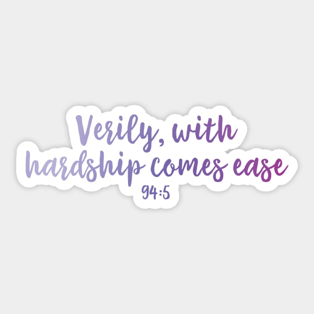 Verily, with hardship comes ease Sticker by imanistudio